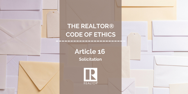 Article 16 of the REALTOR Code of Ethics | Solicitation