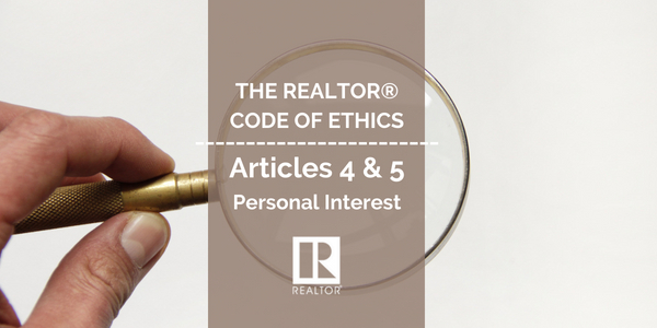 The REALTOR Code of Ethics | Articles 4 & 5 Personal Interest