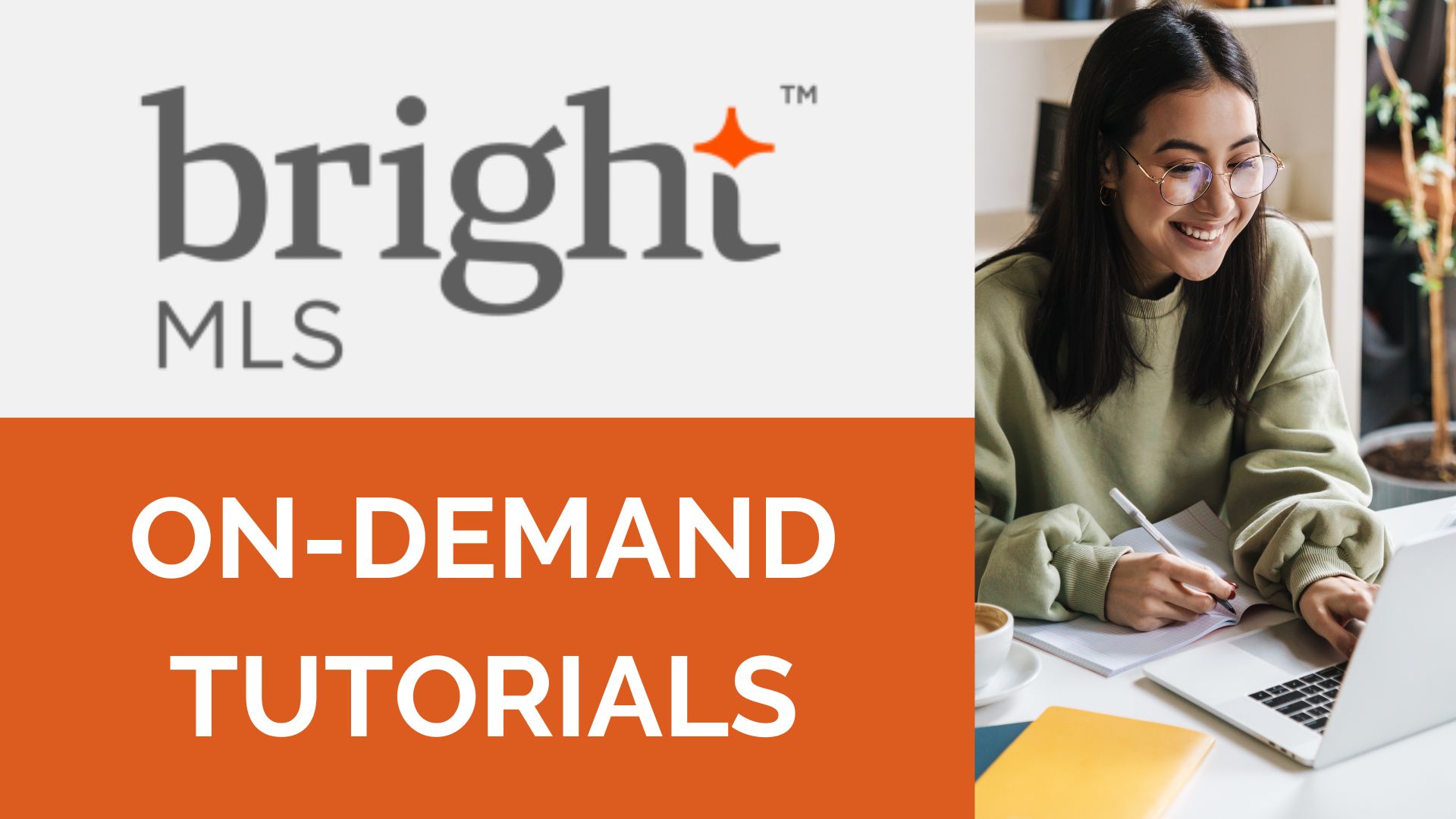 Text says Bright MLS: On-demand tutorials and to the right is a woman smiling and looking at her computer as she accesses tutorials