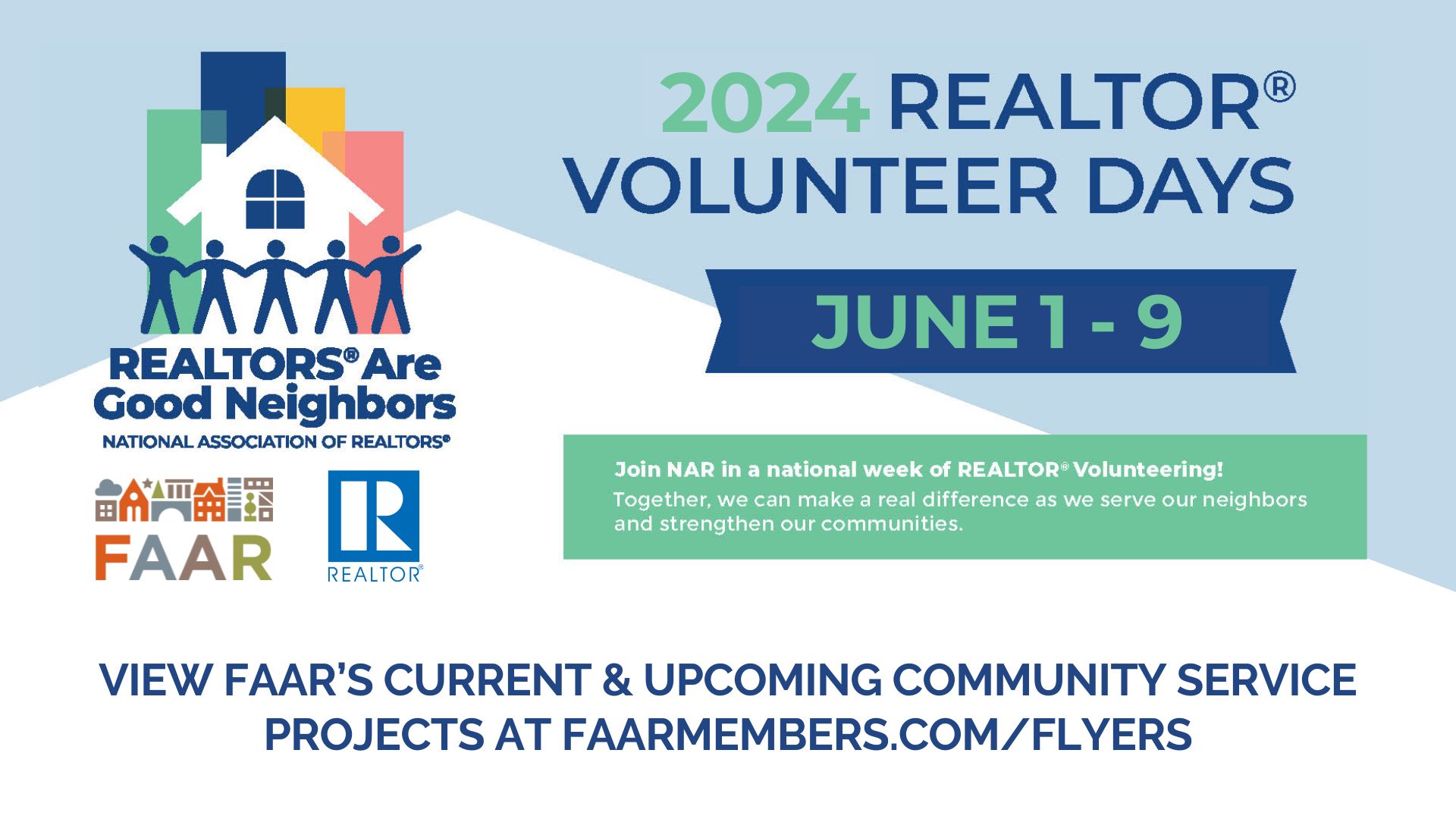 June 1-9 are National REALTORS are good neighbor days. Get involved! 